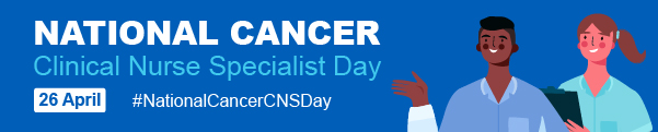 National Cancer Clinical Nurse Specialists Day