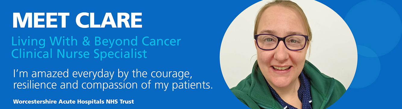 Meet Clare Living with and Beyond Cancer CNS