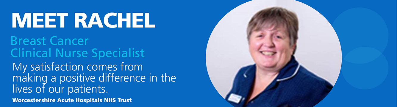 Meet Rachel a Breast Cancer Clinical Nurse Specialist Nurse 